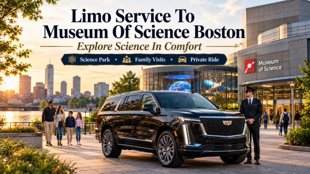 Limo Service To The Boston Museum Of Science