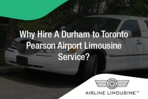 What Are the Reasons to Hire a Toronto Airport Limo Service