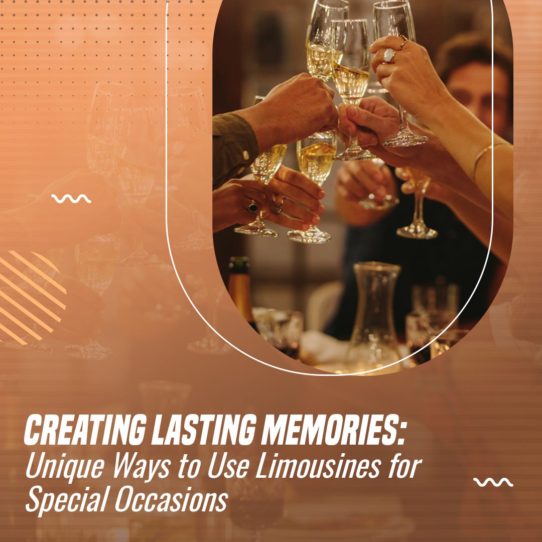 Creating Memories: Your Go-To Special Occasion Limo Service