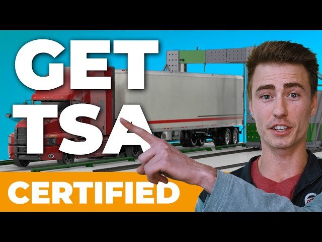 How to Get Tsa Certified for Truck Driver